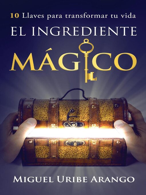 Title details for El Ingrediente Mágico by MIGUEL URIBE ARANGO - Available